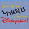 Motif de broderie "J'me tire à Disneyland" 20 x 15 cm