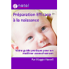 Livre "Préparation efficace à la naissance" par Maggie Howell Livre "Préparation efficace à la naissance" par Maggie Howell